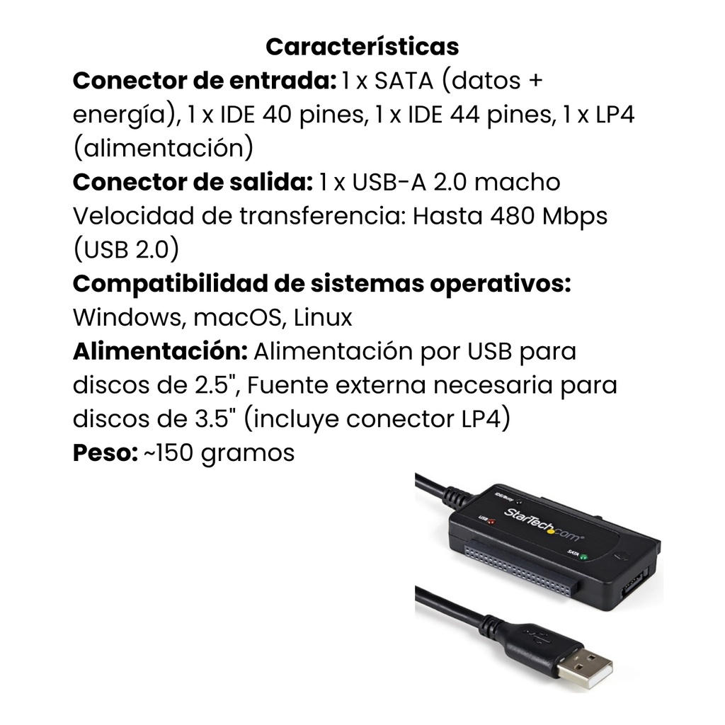 Adaptador Combo StarTech SATA IDE A USB 2.0 Para Disco Duro Y SSD De 2.5" Y 3.5", SATA IDE - LP4 - USB-A Conversor USB-A Disco Duro, Garantía 2 Años